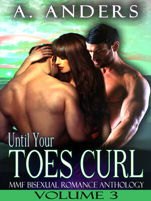 cover image of Until Your Toes Curl Volume 3
